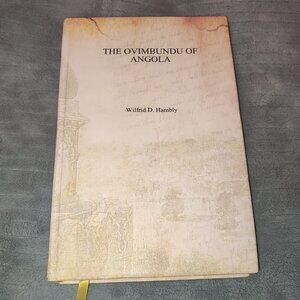 RARE Book The Ovimbundu of Angola Wilfrid D Hambly African History Umbundu